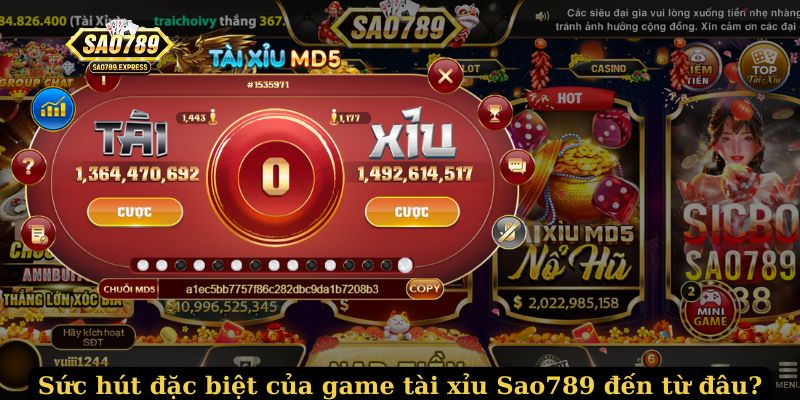 Sức hút đặc biệt của game tài xỉu Sao789 đến từ đâu?